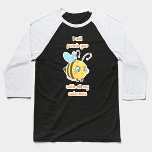 Chubbees - I will punch you with all my cuteness Baseball T-Shirt